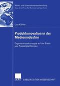 Köhler |  Köhler, L: Produktinnovation in der Medienindustrie | Buch |  Sack Fachmedien