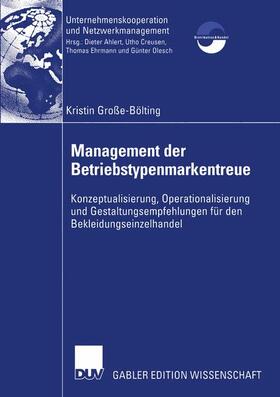 Große-Bölting |  Große-Bölting, K: Management der Betriebstypenmarkentreue | Buch |  Sack Fachmedien