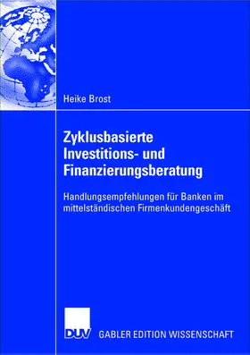Brost |  Zyklusbasierte Investitions- und Finanzierungsberatung | Buch |  Sack Fachmedien