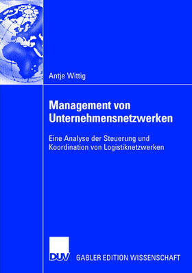Wittig |  Management von Unternehmensnetzwerken | Buch |  Sack Fachmedien