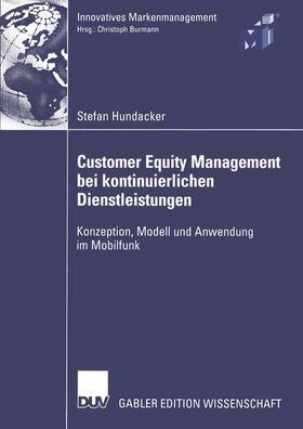 Hundacker | Hundacker, S: Customer Equity Management bei kontinuierliche | Buch | 978-3-8244-8325-9 | sack.de
