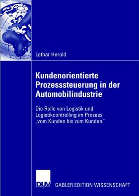 Herold | Kundenorientierte Prozesssteuerung in der Automobilindustrie | Buch | 978-3-8244-8353-2 | sack.de