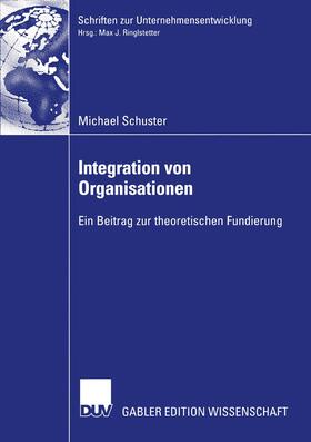 Schuster | Schuster, M: Integration von Organisationen | Buch | 978-3-8244-8355-6 | sack.de