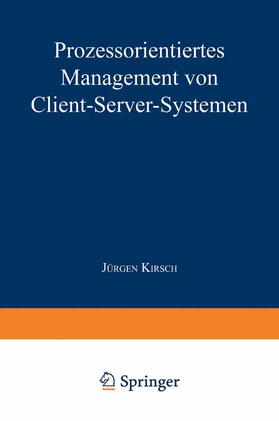 Prozessorientiertes Management von Client-Server-Systemen | Buch | 978-3-8244-9005-9 | sack.de