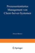  Prozessorientiertes Management von Client-Server-Systemen | Buch |  Sack Fachmedien