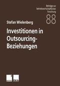 Wielenberg |  Wielenberg, S: Investitionen in Outsourcing-Beziehungen | Buch |  Sack Fachmedien
