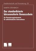 Steinbach |  Steinbach, M: Der standardisierte börsennotierte Genussschei | Buch |  Sack Fachmedien