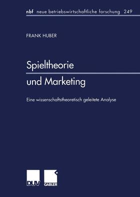 Huber | Huber, F: Spieltheorie und Marketing | Buch | 978-3-8244-9019-6 | sack.de