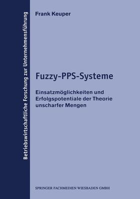 Keuper |  Keuper, F: Fuzzy-PPS-Systeme | Buch |  Sack Fachmedien