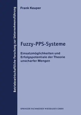Keuper |  Fuzzy-PPS-Systeme | Buch |  Sack Fachmedien