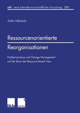 Freiling |  Freiling, J: Ressourcenorientierte Reorganisationen | Buch |  Sack Fachmedien