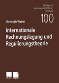 Watrin |  Watrin, C: Internationale Rechnungslegung und Regulierungsth | Buch |  Sack Fachmedien