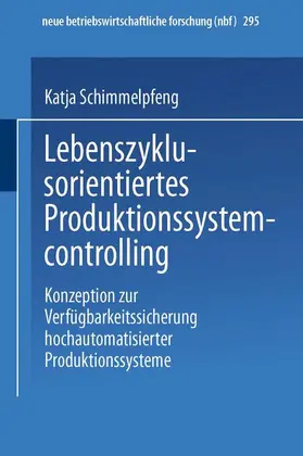 Schimmelpfeng | Lebenszyklusorientiertes Produktionssystemcontrolling | Buch | 978-3-8244-9088-2 | www.sack.de