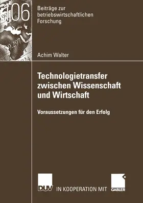 Walter |  Technologietransfer zwischen Wissenschaft und Wirtschaft | Buch |  Sack Fachmedien