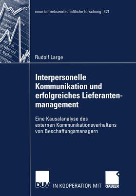 Large | Large, R: Interpersonelle Kommunikation und erfolgreiches Li | Buch | 978-3-8244-9120-9 | sack.de