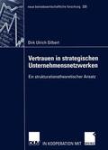Gilbert |  Gilbert, D: Vertrauen in strategischen Unternehmensnetzwerke | Buch |  Sack Fachmedien