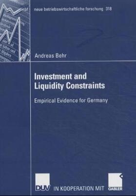 Behr | Behr, A: Investment and Liquidity Constraints | Buch | 978-3-8244-9127-8 | sack.de