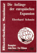 Schmitt / Reese / Uffelmann |  Die Anfänge der europäischen Expansion | Buch |  Sack Fachmedien