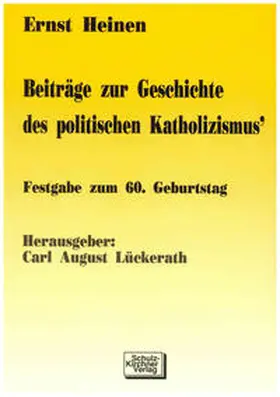 Heinen / Lückerath |  Beiträge zur Geschichte des politischen Katholizismus | Buch |  Sack Fachmedien