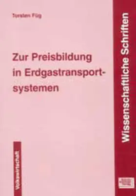 Füg |  Zur Preisbildung in Erdgastransportsystemen | Buch |  Sack Fachmedien