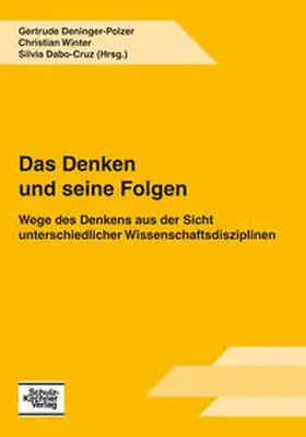 Deninger-Polzer / Winter / Dabo-Cruz |  Das Denken und seine Folgen | Buch |  Sack Fachmedien