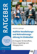 Lupberger |  Auditive Verarbeitungs- und Wahrnehmungsstörung im Kindesalter | Buch |  Sack Fachmedien