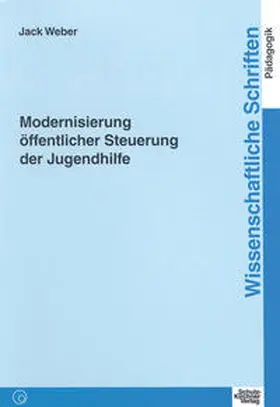 Weber |  Modernisierung öffentlicher Steuerung der Jugendhilfe | Buch |  Sack Fachmedien