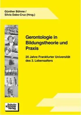 Böhme / Dabo-Cruz |  Gerontologie in Bildungstheorie und Praxis | Buch |  Sack Fachmedien