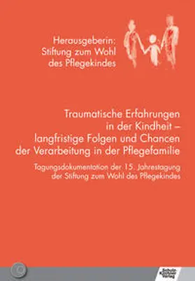 Dornes / Jacobi / Niestroj |  Traumatische Erfahrungen in der Kindheit - langfristige Folgen und Chancen der Verarbeitung in der Pflegefamilie | Buch |  Sack Fachmedien