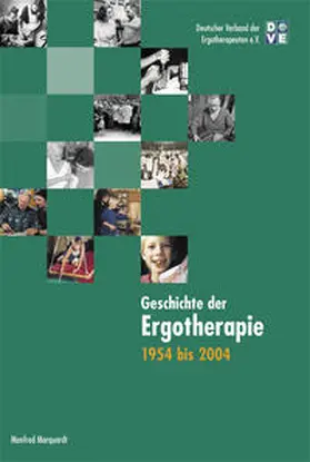 Marquardt |  Geschichte der Ergotherapie | Buch |  Sack Fachmedien