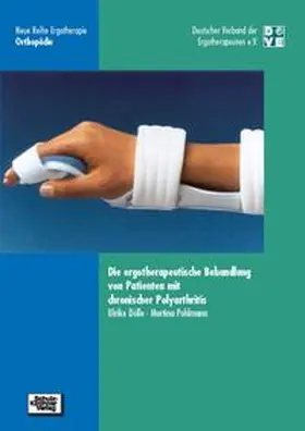 Dölle / Pohlmann |  Die ergotherapeutische Behandlung von Patienten mit chronischer Polyarthritis | Buch |  Sack Fachmedien