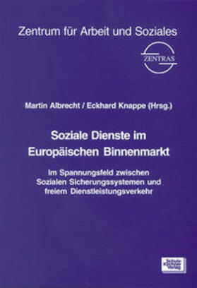 Albrecht / Knappe | Soziale Dienste im Europäischen Binnenmarkt | Buch | 978-3-8248-0494-8 | sack.de