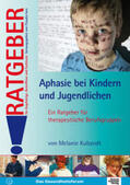 Kubandt |  Aphasie bei Kindern und Jugendlichen | Buch |  Sack Fachmedien