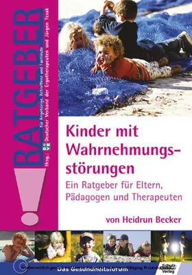 Becker |  Kinder mit Wahrnehmungsstörungen | eBook | Sack Fachmedien