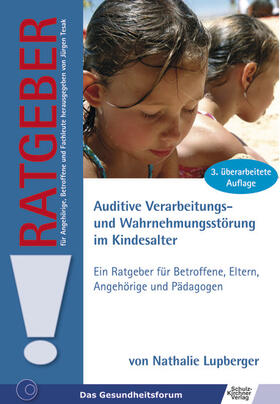 Lupberger | Auditive Verarbeitungs- und Wahrnehmungsstörung im Kindesalter | E-Book | sack.de