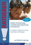 Lupberger |  Auditive Verarbeitungs- und Wahrnehmungsstörung im Kindesalter | eBook | Sack Fachmedien