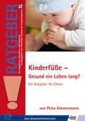 Zimmermann |  Kinderfüße - Gesund ein Leben lang? | eBook | Sack Fachmedien