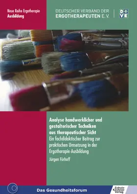 Fürhoff |  Analyse handwerklicher und gestalterischer Techniken aus therapeutischer Sicht | eBook | Sack Fachmedien