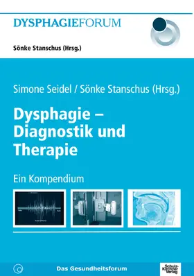 Seidel / Stanschus |  Dysphagie - Diagnostik und Therapie | eBook | Sack Fachmedien