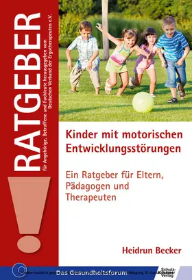 Becker |  Kinder mit motorischen Entwicklungsstörungen | eBook | Sack Fachmedien