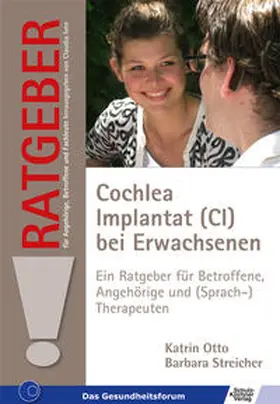 Otto / Streicher |  Cochlea Implantat (CI) bei Erwachsenen | Buch |  Sack Fachmedien