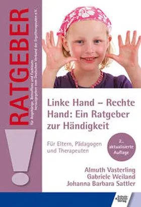 Vasterling / Weiland / Sattler |  Linke Hand - Rechte Hand: Ein Ratgeber zur Händigkeit | Buch |  Sack Fachmedien