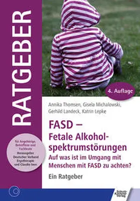Thomsen / Michalowski / Landeck |  FASD - Fetale Alkoholspektrumstörungen | Buch |  Sack Fachmedien