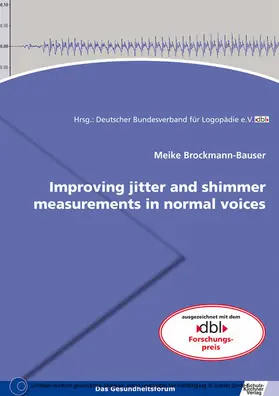 Brockmann-Bauser |  Improving jitter and shimmer measurements in normal voices | eBook | Sack Fachmedien