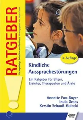 Fox-Boyer / Groos / Schauss-Golecki |  Kindliche Aussprachestörungen | eBook | Sack Fachmedien