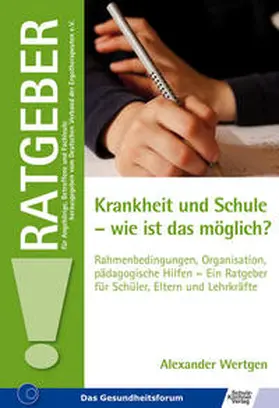 Wertgen |  Krankheit und Schule - wie ist das möglich? | Buch |  Sack Fachmedien