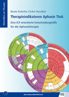 Kolonko / Hunziker |  Therapieindikatoren Aphasie TInA | Buch |  Sack Fachmedien