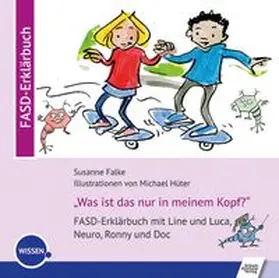 Falke |  ''Was ist das nur in meinem Kopf?'' | eBook | Sack Fachmedien