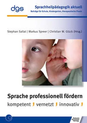 Sallat / Spreer / Glück |  Sprache professionell fördern | Buch |  Sack Fachmedien