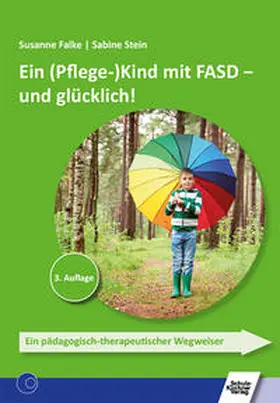 Falke / Stein |  Ein (Pflege-)Kind mit FASD - und glücklich! | Buch |  Sack Fachmedien